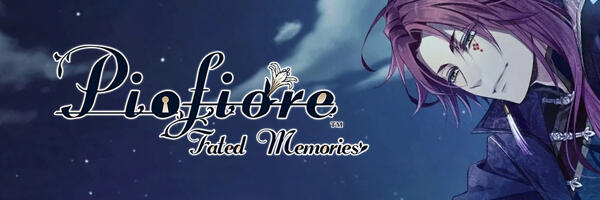 PIOFIORE: FATED MEMORIES